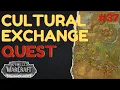 Cultural Exchange QUEST Ohn ahran Plains WoW Dragonflight ID 72117