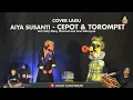 Download Lagu AIYA SUSANTI - CEPOT \u0026 TOROMPET | Dalang Senda Riwanda feat Tedy Oboy Channel and Arul Sabrayna