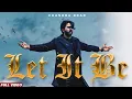 Download Lagu LET IT BE (Official Video) Chandra Brar x MixSingh x Teji Sandhu