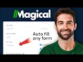 How to Auto Fill Forms with Magical - No Code Needed