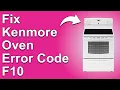 Kenmore Oven Error Code F10 Oven Overheating Problem - Why It Happens And The Solutions To Fix It