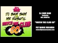 Download Lagu DJ Bam Bam feat. Mr. Robotic - Watch The Club Go