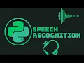Python Speech Recognition Voice recognition Python