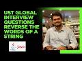 UST Global interview questions Reverse the words of a string Automation Interview Question