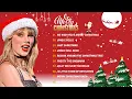 Taylor Swift Christmas Music Playlist 🎅🏻 Top Christmas Songs of All Time 🎄Christmas Playlist 2026