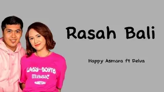 Download Rasah Bali - Happy Asmara feat Delva (Lirik) MP3