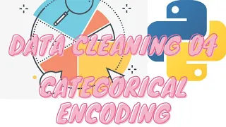 Data Cleaning using Pandas Part 4 Categorical Encoding