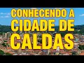 Getting to know the city of Caldas