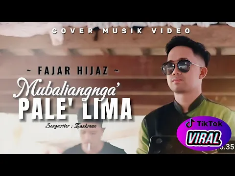 Download MP3 MUBALIANGNGA PALE LIMA - FAJAR HIJAZ | cover musik video