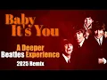 Download Lagu The Beatles 'BABY IT'S YOU' 2025 Remix, Less Reverb Reveals Vocal Emotion From John, Paul \u0026 George