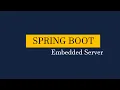 SpringBoot Embedded Server What is Embedded Server How to change Embedded Server