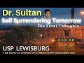 Dr Sultan Self Reports to Lewisburg Federal Prison Camp