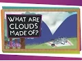 Download Lagu What Are Clouds Made Of?