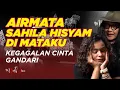 Airmata Sahila Hisyam di Mataku : Kegagalan Cinta Gandari | Mbah Jiwo