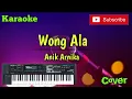 Wong Ala ( Anik Arnika ) Karaoke - Cover - Musik Sandiwaraan