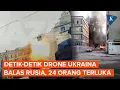 Download Lagu Ukraina Membalas, Drone Kyiv Hantam Rusia, 24 Orang Terluka