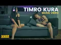 UNB - Timro Kura (Official Music Video) // Prod. by UNB