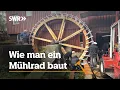 Lagu Wie man ein Mühlrad baut | SWR Handwerkskunst
