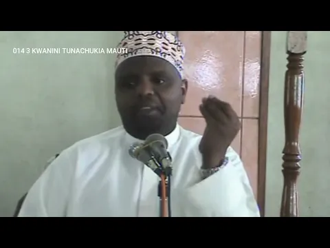 Download MP3 014 3 OTHMAN MAALIM - KWANINI TUNACHUKIA MAUTI