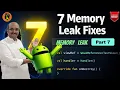 Android Memory Leaks Explained 7 Coding Fixes That Can Save Your Activity Memory Leak - 7
