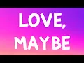 Download Lagu MeloMance - Love, Maybe (Lyrics)