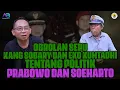 OBROLAN SERU KANG SOBARY DAN EKO KUNTADHI TENTANG POLITIK, PRABOWO DAN SOEHARTO