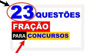 23 Questões resolvidas de fração para concursos públicos Resolvidas #matematica