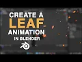 Leaf Falling Animation Tutorial in Blender