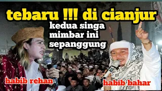  ceramah habib rehan u0026 habib bahar kedua singa mimbar ini sepanggung