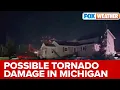 Possible Tornado In Michigan Causes Widespread Damage Near Williamston And Webberville