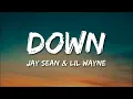 Jay Sean - Down (Lyrics) ft. Lil Wayne