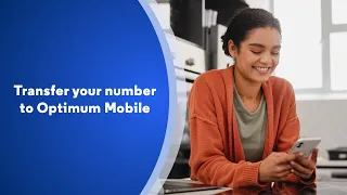 Transfer your number Optimum Mobile
