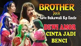 brother jack ll cinta jadi benci ii devi cantika
