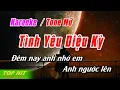 Download Lagu Tình Yêu Diệu Kỳ Karaoke Tone Nữ | Nhạc Sống Phối Mới Chuẩn TOP HIT KARAOKE