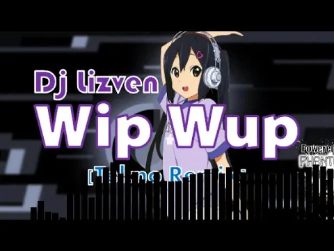 Download MP3 Dj Lizven - Wip Wup [Tekno Remix]