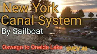 Entering the New York Canal System via Oswego on a sailboat SVEV 49 Sailing EV