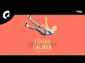 Download Lagu Loving Caliber - I Am Falling For You