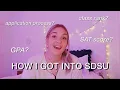 HOW I GOT INTO SDSU WHY I CHOSE IT