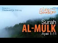 Download Lagu Surah Al-Mulk Ayat 1-11  [Episode 1 TilawahQu Juz 29]
