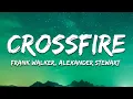 Download Lagu Frank Walker \u0026 Alexander Stewart - Crossfire (Lyrics)