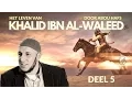 Download Lagu Khalid ibn Al-Waleed 5: Oorlogen tegen afvalligheid 3 - Abou Hafs