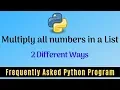 Frequently Asked Python Program 17 Multiply All Numbers in the List