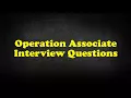 Operation Associate Interview Questions