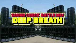 deep breath sound check battle mix dj jhanzkie 2024