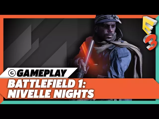 30 Minutes of Battlefield 1: Nivelle Nights Multiplayer Gameplay | EA Play at E3 2017