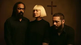 Sia Ft Post Malone Ft Damian Marley I Will Find You In The Next Life 