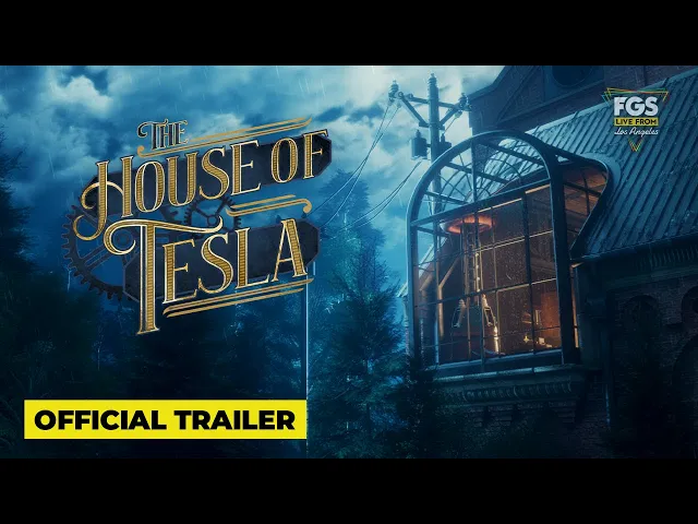 The House of Tesla - Official Trailer - FGS Live From Los Angeles