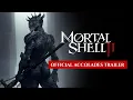 Mortal Shell II - Accolades Trailer