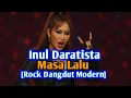 Inul Daratista – Masa Lalu Versi Rock Dangdut Modern 2025