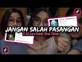 Download Lagu DJ JANGAN SALAH PASANGAN